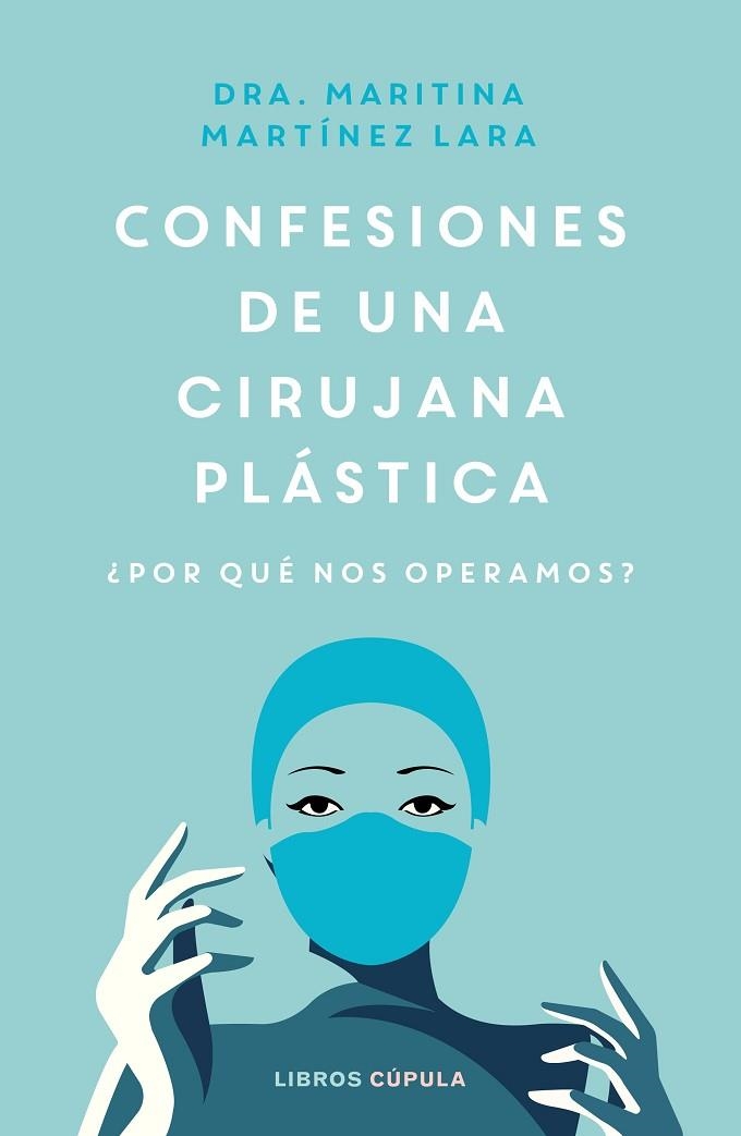 CONFESIONES DE UNA CIRUJANA PLÁSTICA | 9788448038991 | MARTÍNEZ LARA, MARITINA | Llibreria Drac - Llibreria d'Olot | Comprar llibres en català i castellà online