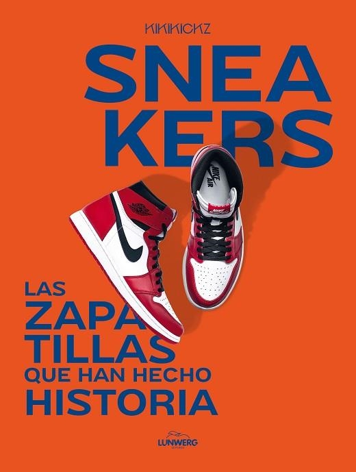 SNEAKERS | 9788419466853 | KIKIKICKZ | Llibreria Drac - Llibreria d'Olot | Comprar llibres en català i castellà online