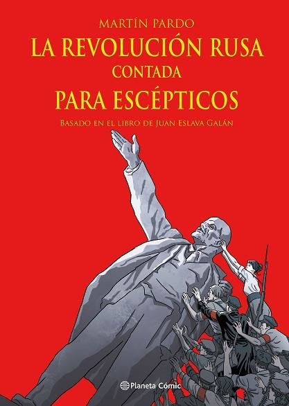 REVOLUCIÓN RUSA CONTADA PARA ESCÉPTICOS, LA (NOVELA GRÁFICA) | 9788411404303 | ESLAVA GALÁN, JUAN | Llibreria Drac - Librería de Olot | Comprar libros en catalán y castellano online