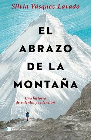 ABRAZO DE LA MONTAÑA, EL | 9788499989952 | VÁSQUEZ-LAVADO, SILVIA | Llibreria Drac - Llibreria d'Olot | Comprar llibres en català i castellà online