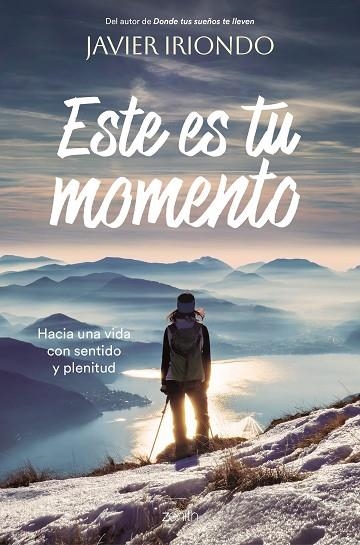 ESTE ES TU MOMENTO | 9788408277255 | IRIONDO, JAVIER | Llibreria Drac - Llibreria d'Olot | Comprar llibres en català i castellà online