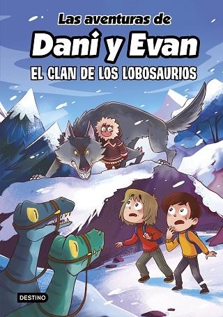 CLAN DE LOS LOBOSAURIOS, EL (LAS AVENTURAS DE DANI Y EVAN 8) | 9788408277316 | LAS AVENTURAS DE DANI Y EVAN | Llibreria Drac - Librería de Olot | Comprar libros en catalán y castellano online