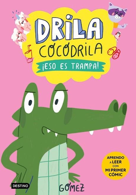 ¡ESO ES TRAMPA! (DRILA COCODRILA 3) | 9788408276500 | GÓMEZ | Llibreria Drac - Llibreria d'Olot | Comprar llibres en català i castellà online