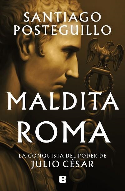 MALDITA ROMA (SERIE JULIO CÉSAR 2) | 9788466676564 | POSTEGUILLO, SANTIAGO | Llibreria Drac - Librería de Olot | Comprar libros en catalán y castellano online