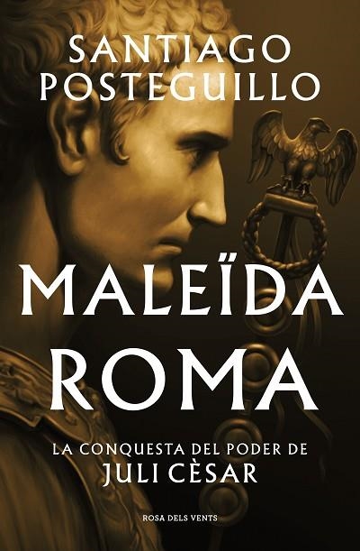 MALEÏDA ROMA (SÈRIE JULI CÈSAR 2) | 9788419259523 | POSTEGUILLO, SANTIAGO | Llibreria Drac - Llibreria d'Olot | Comprar llibres en català i castellà online