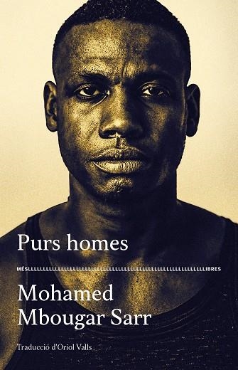 PURS HOMES | 9788417353476 | MBOUGAR SARR, MOHAMED | Llibreria Drac - Llibreria d'Olot | Comprar llibres en català i castellà online