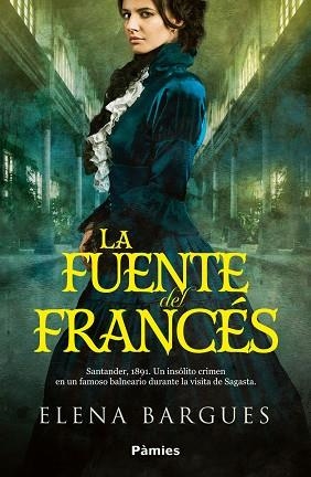 FUENTE DEL FRANCÉS, LA | 9788419301918 | BARGUES, ELENA | Llibreria Drac - Llibreria d'Olot | Comprar llibres en català i castellà online