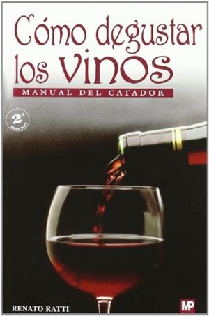 COMO DEGUSTAR LOS VINOS | 9788471149404 | RATTI, RENATO | Llibreria Drac - Llibreria d'Olot | Comprar llibres en català i castellà online