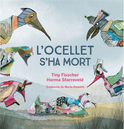 OCELLET S' HA MORT | 9788412750201 | TINY FISSCHER;  HERMA STARREVELD | Llibreria Drac - Llibreria d'Olot | Comprar llibres en català i castellà online