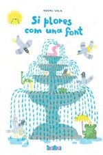 SI PLORES COM UNA FONT  | 9788418821639 | VOLA, NOEMI | Llibreria Drac - Llibreria d'Olot | Comprar llibres en català i castellà online