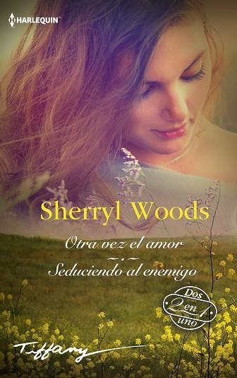 OTRA VEZ EL AMOR; SEDUCIENDO AL ENEMIGO | 9788411801171 | WOODS, SHERRYL | Llibreria Drac - Llibreria d'Olot | Comprar llibres en català i castellà online