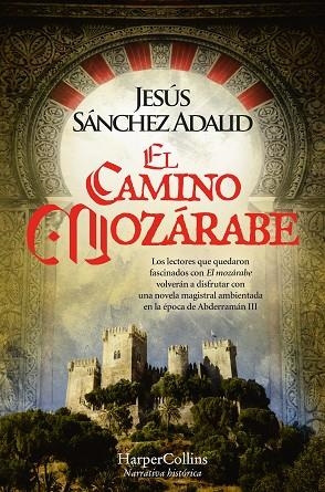 CAMINO MOZÁRABE, EL | 9788419809162 | SÁNCHEZ, JESÚS | Llibreria Drac - Librería de Olot | Comprar libros en catalán y castellano online