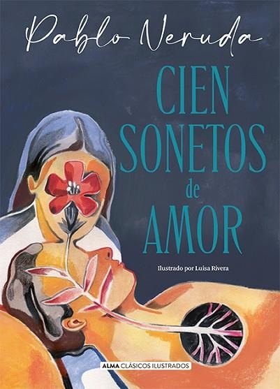 CIEN SONETOS DE AMOR | 9788418933714 | NERUDA, PABLO | Llibreria Drac - Llibreria d'Olot | Comprar llibres en català i castellà online