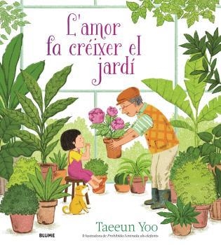 AMOR FA CRÉIXER EL JARDÍ, L' | 9788419499974 | YOO, TAEEUN | Llibreria Drac - Llibreria d'Olot | Comprar llibres en català i castellà online