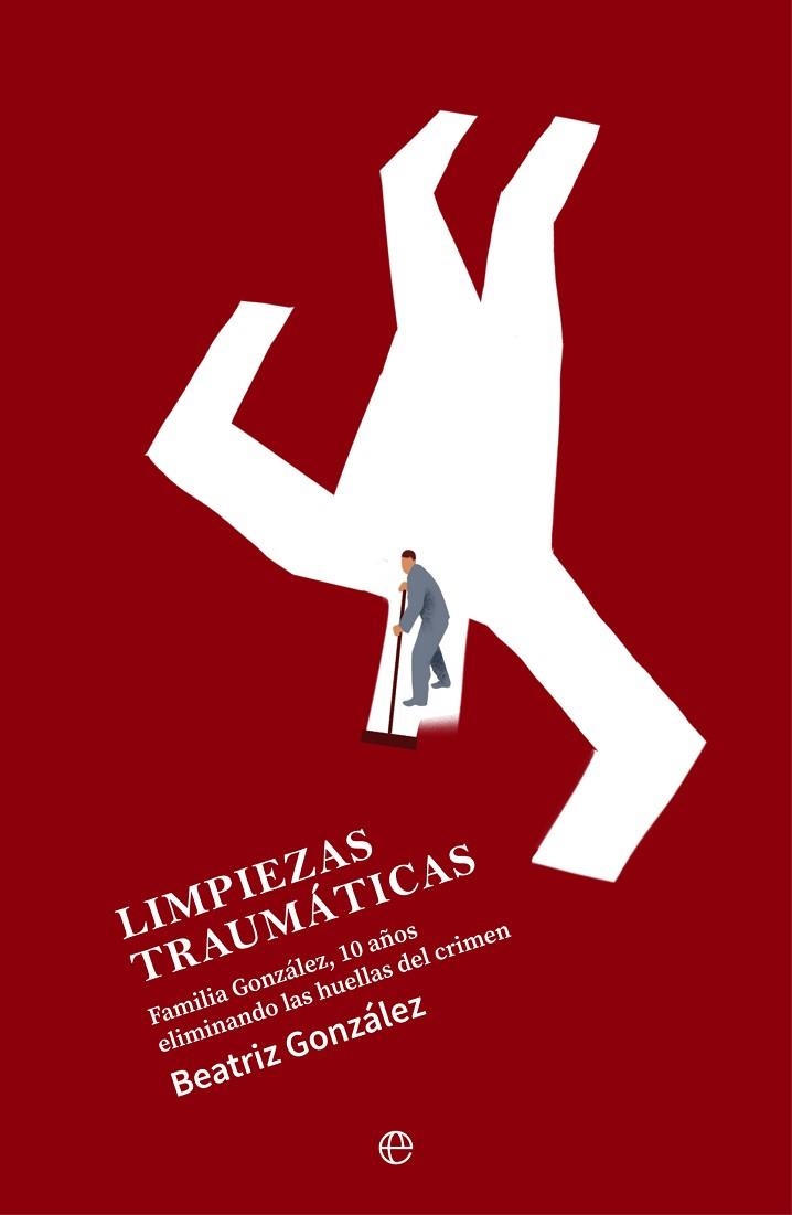 LIMPIEZAS TRAUMÁTICAS | 9788413846514 | GONZÁLEZ, BEATRIZ | Llibreria Drac - Llibreria d'Olot | Comprar llibres en català i castellà online