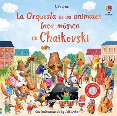 ORQUESTA DE LOS ANIMALES TOCA MÚSICA DE CHAIKOVSKI | 9781805314158 | TAPLIN, SAM | Llibreria Drac - Llibreria d'Olot | Comprar llibres en català i castellà online