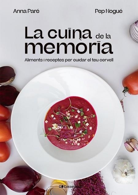 CUINA DE LA MEMÒRIA, LA | 9788413562940 | PARÉ, ANNA; NOGUÉ, PEP | Llibreria Drac - Llibreria d'Olot | Comprar llibres en català i castellà online