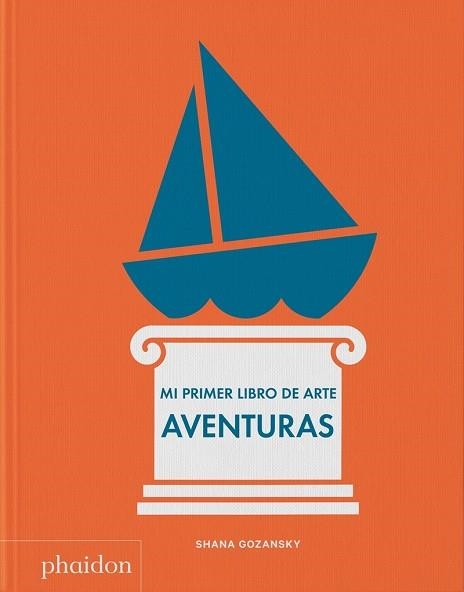 MI PRIMER LIBRO DE ARTE AVENTURAS | 9781838667306 | GOZANSKY, SHANA | Llibreria Drac - Llibreria d'Olot | Comprar llibres en català i castellà online