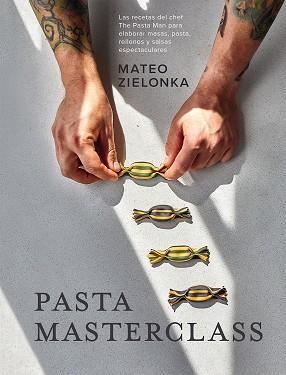 PASTA MASTERCLASS | 9788419043269 | ZIELONKA, MATEO | Llibreria Drac - Llibreria d'Olot | Comprar llibres en català i castellà online