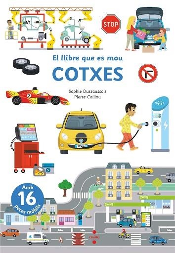 COTXES. EL LLIBRE QUE ES MOU | 9788466153959 | DUSSAUSSOIS, SOPHIE | Llibreria Drac - Llibreria d'Olot | Comprar llibres en català i castellà online