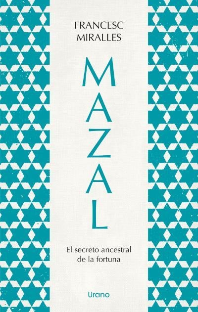 MAZAL.EL SECRETO ANCESTRAL DE LA FORTUNA | 9788418714221 | MIRALLES, FRANCESC | Llibreria Drac - Librería de Olot | Comprar libros en catalán y castellano online