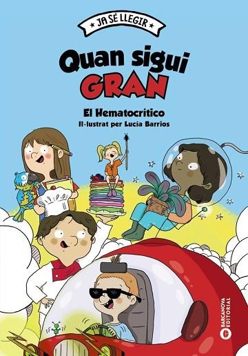 QUAN SIGUI GRAN | 9788448959937 | EL HEMATOCRÍTICO | Llibreria Drac - Librería de Olot | Comprar libros en catalán y castellano online