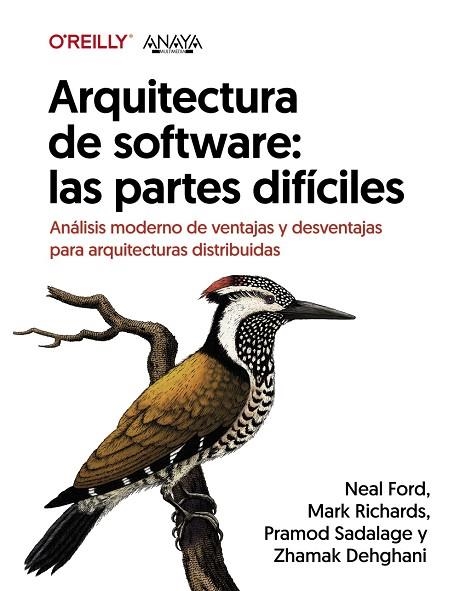 ARQUITECTURA DE SOFTWARE: LAS PARTES DIFÍCILES | 9788441548237 | DEHGHANI, ZHAMAK; FORD, NEAL; RICHARDS, MARK; SADALAGE, PRAMOD | Llibreria Drac - Llibreria d'Olot | Comprar llibres en català i castellà online