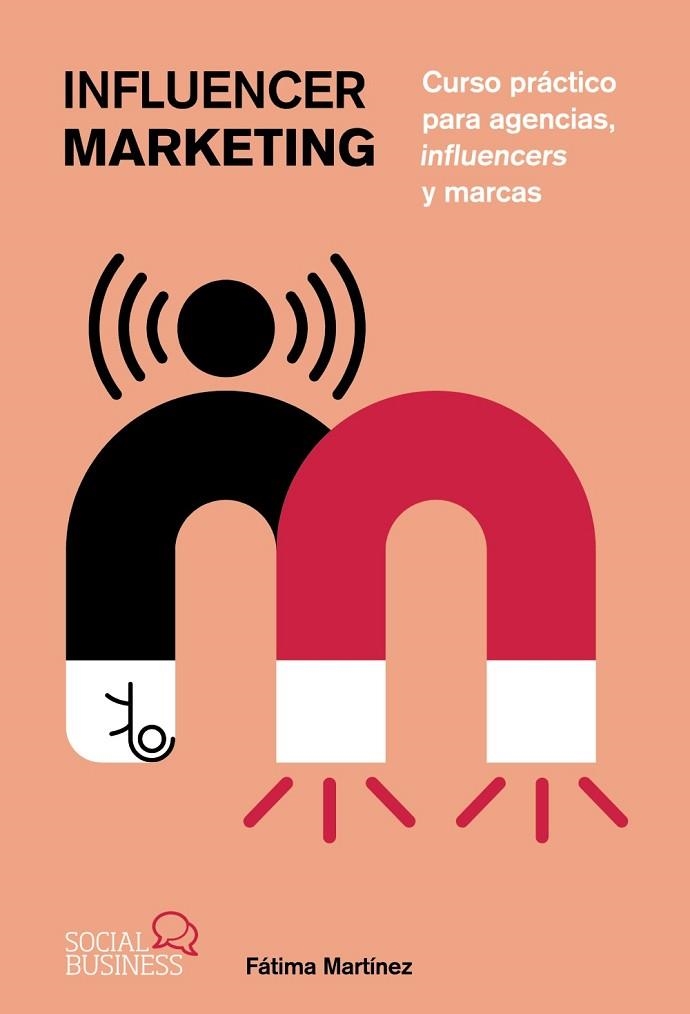 INFLUENCER MARKETING | 9788441548459 | MARTÍNEZ, FÁTIMA | Llibreria Drac - Llibreria d'Olot | Comprar llibres en català i castellà online