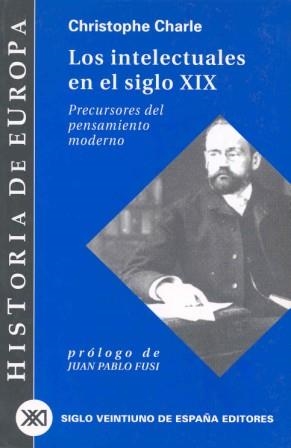 INTELECTUALES EN EL SIGLO XIX | 9788432310522 | CHARLE, CHISTOPHE | Llibreria Drac - Llibreria d'Olot | Comprar llibres en català i castellà online