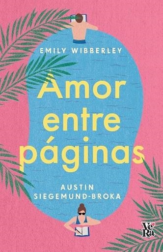 AMOR ENTRE PÁGINAS | 9788419873033 | SIEGEMUND-BROKA, AUSTIN; WIBBERLEY, EMILY | Llibreria Drac - Llibreria d'Olot | Comprar llibres en català i castellà online