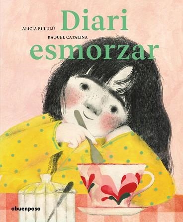 DIARI ESMORZAR (CAT) | 9788417555986 | BULULÚ, ALICIA; CATALINA, RAQUEL | Llibreria Drac - Llibreria d'Olot | Comprar llibres en català i castellà online