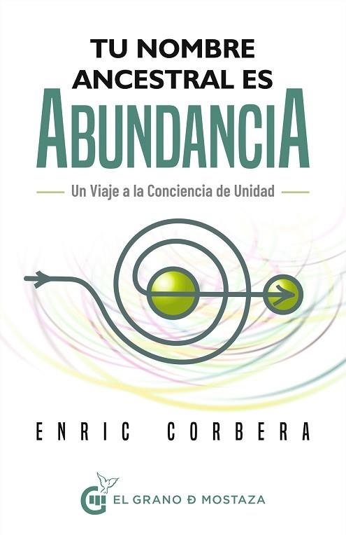 TU NOMBRE ANCESTRAL ES ABUNDANCIA | 9788412691375 | CORBERA, ENRIC | Llibreria Drac - Llibreria d'Olot | Comprar llibres en català i castellà online