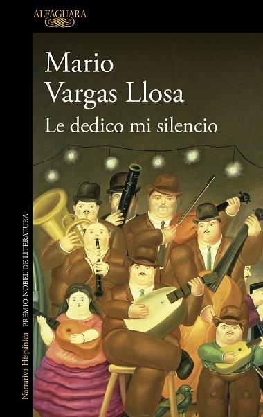 LE DEDICO MI SILENCIO | 9788420476599 | VARGAS LLOSA, MARIO | Llibreria Drac - Llibreria d'Olot | Comprar llibres en català i castellà online