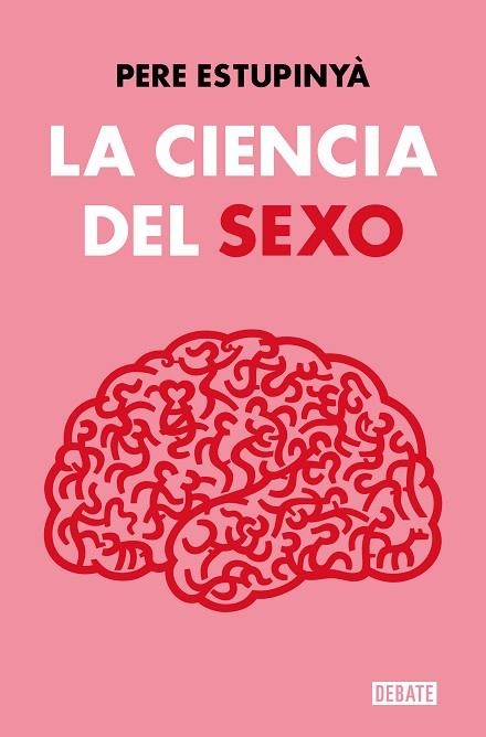 CIENCIA DEL SEXO, LA | 9788419642158 | ESTUPINYÀ, PERE | Llibreria Drac - Llibreria d'Olot | Comprar llibres en català i castellà online