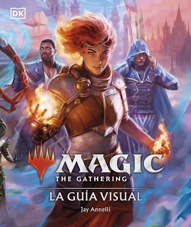 MAGIC THE GATHERING: LA GUÍA VISUAL (EDICIÓN EN ESPAÑOL) | 9780241637043 | ANNELLI, JAY | Llibreria Drac - Llibreria d'Olot | Comprar llibres en català i castellà online