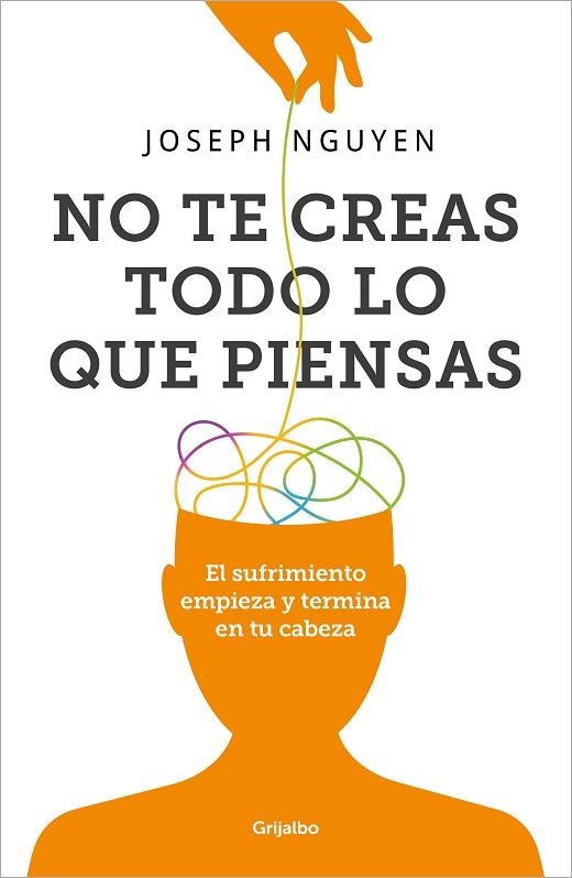 NO TE CREAS TODO LO QUE PIENSAS | 9788425366215 | NGUYEN, JOSEPH | Llibreria Drac - Llibreria d'Olot | Comprar llibres en català i castellà online