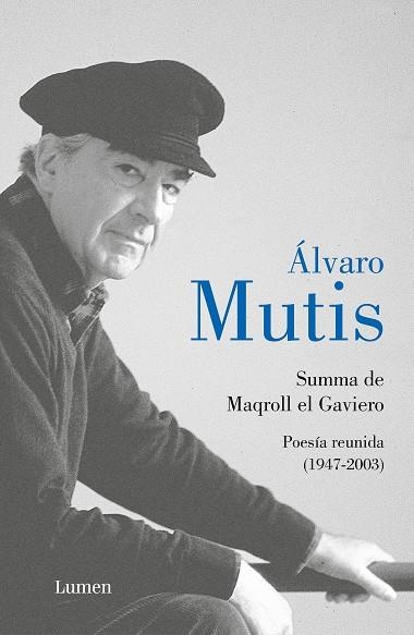 SUMMA DE MAQROLL EL GAVIERO. POESÍA REUNIDA (1947 - 2003) | 9788426426802 | MUTIS, ÁLVARO | Llibreria Drac - Llibreria d'Olot | Comprar llibres en català i castellà online