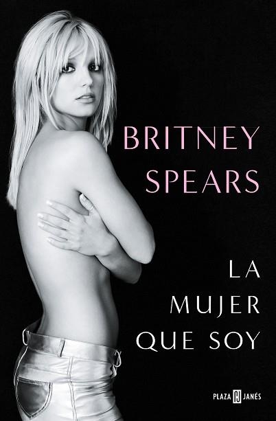 MUJER QUE SOY, LA | 9788401030055 | SPEARS, BRITNEY | Llibreria Drac - Llibreria d'Olot | Comprar llibres en català i castellà online