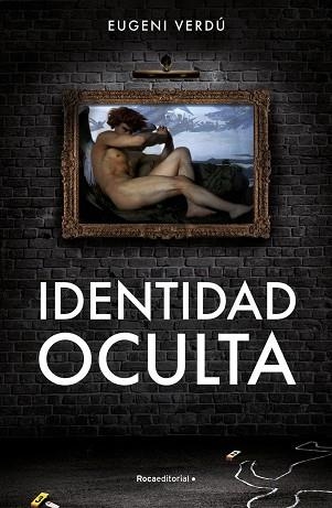 IDENTIDAD OCULTA | 9788419449429 | VERDÚ, EUGENI | Llibreria Drac - Llibreria d'Olot | Comprar llibres en català i castellà online