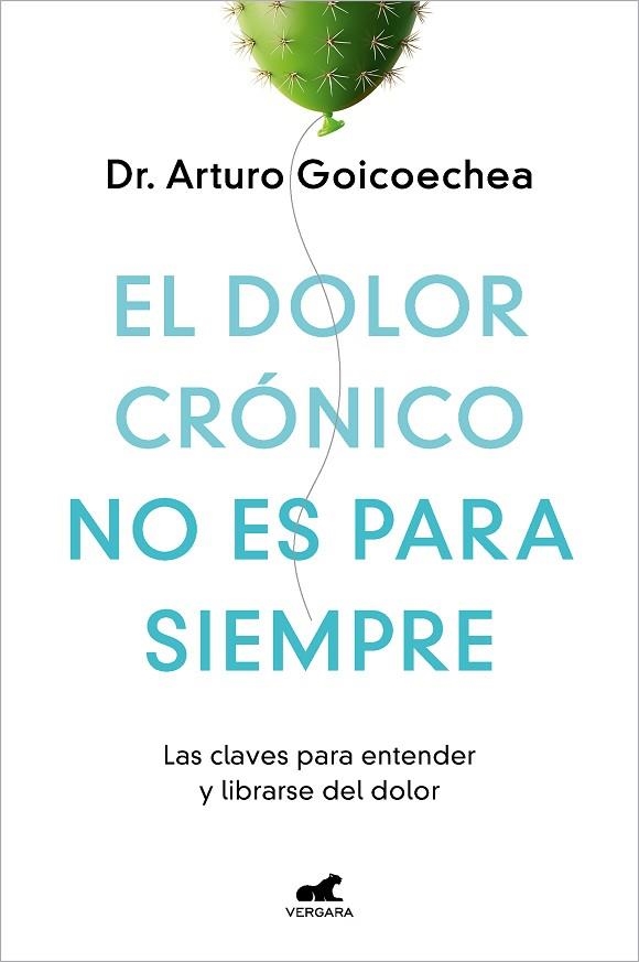 DOLOR CRÓNICO NO ES PARA SIEMPRE, EL | 9788419248695 | GOICOECHEA, DR. ARTURO | Llibreria Drac - Llibreria d'Olot | Comprar llibres en català i castellà online