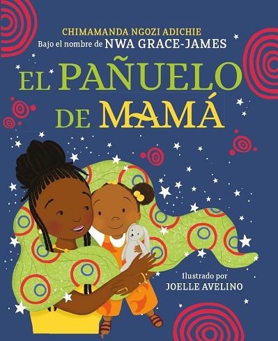 PAÑUELO DE MAMÁ, EL | 9788448865993 | NGOZI ADICHIE, CHIMAMANDA | Llibreria Drac - Librería de Olot | Comprar libros en catalán y castellano online