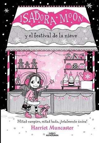 ISADORA MOON Y EL FESTIVAL DE LA NIEVE (GRANDES HISTORIAS DE ISADORA MOON 6) | 9788419366221 | MUNCASTER, HARRIET | Llibreria Drac - Librería de Olot | Comprar libros en catalán y castellano online