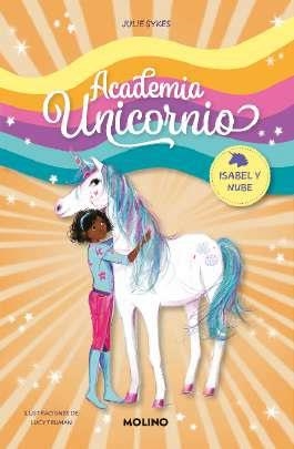 ISABEL Y NUBE (ACADEMIA UNICORNIO 4) | 9788427237285 | SYKES, JULIE | Llibreria Drac - Llibreria d'Olot | Comprar llibres en català i castellà online