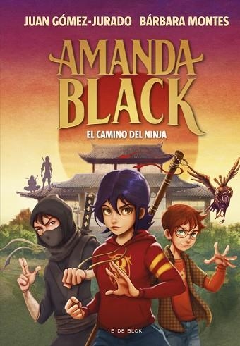 CAMINO DEL NINJA, EL (AMANDA BLACK 9) | 9788419378323 | GÓMEZ-JURADO, JUAN; MONTES, BÁRBARA | Llibreria Drac - Llibreria d'Olot | Comprar llibres en català i castellà online