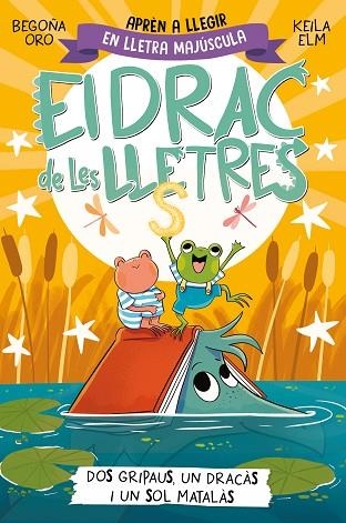 DOS GRIPAUS, UN DRACÀS I UN SOL MATALÀS (EL DRAC DE LES LLETRES 4) | 9788448866006 | ORO, BEGOÑA | Llibreria Drac - Llibreria d'Olot | Comprar llibres en català i castellà online