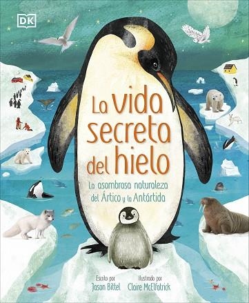 VIDA SECRETA DEL HIELO, LA | 9780241637708 | DK | Llibreria Drac - Llibreria d'Olot | Comprar llibres en català i castellà online