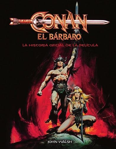 CONAN EL BARBARO: LA HISTORIA OFICIAL DE LA PELICULA | 9788467964325 | WALSH, JOHN | Llibreria Drac - Llibreria d'Olot | Comprar llibres en català i castellà online