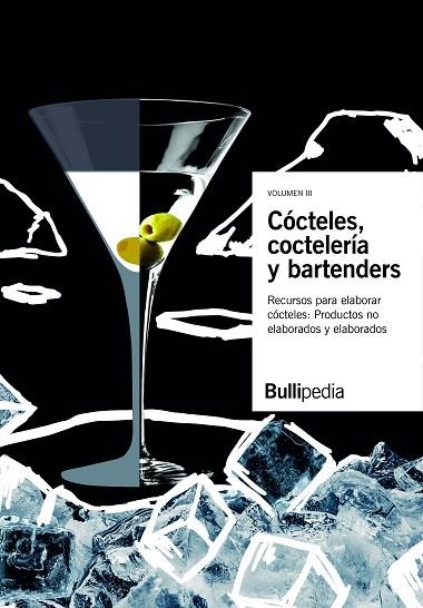 CÓCTELES, COCTELERÍA Y BARTENDERS VOL.3 | 9788409234257 | BULLIPEDIA | Llibreria Drac - Llibreria d'Olot | Comprar llibres en català i castellà online