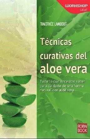 TÉCNICAS CURATIVAS DEL ALOE VERA | 9788499173603 | LAMBERT, TIMOTHÉE | Llibreria Drac - Llibreria d'Olot | Comprar llibres en català i castellà online