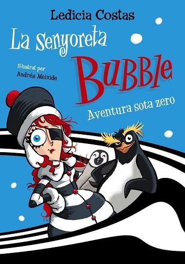 AVENTURA SOTA ZERO (LA SENYORETA BUBBLE) | 9788448955403 | COSTAS, LEDICIA | Llibreria Drac - Librería de Olot | Comprar libros en catalán y castellano online